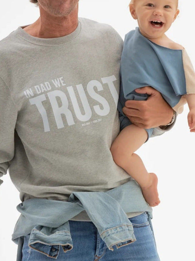 “In Dad We Trust” Sweatshirt